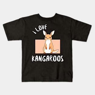 Cute Kangaroo - I Love Kangaroos Kids T-Shirt